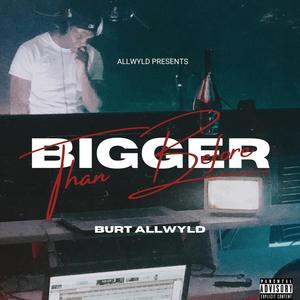 Bigger Than Before (Explicit)