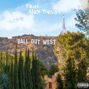 Ball Out West(feat. Alex Devoe) (Explicit)
