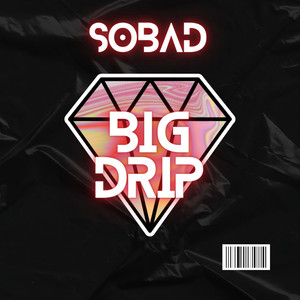 Big Drip (Explicit)
