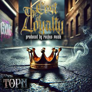 The Cost of Loyalty (Ruckus Muzik Remix|Explicit)
