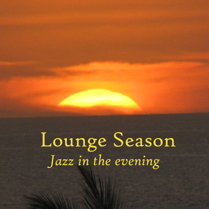 Lounge Season: Jazz in the evening