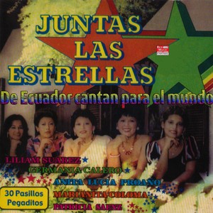 Juntas las Estrellas: de Ecuador Cantan para el Mundo (30 Pasillos Pegaditos)