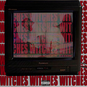 WITCHES (Explicit)