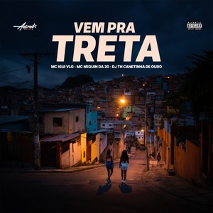 Vem pra treta (Explicit)