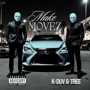 Make Movez (feat. Tree) [Explicit]