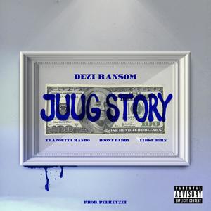 Juug Story (feat. FirstBorn, Trapoutta Mando & Boont Daddy) [Explicit]