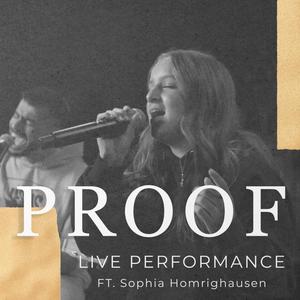 Proof (Live) (feat. Sophia Homrighausen) [Live]