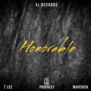 Honorable (feat. T LEE, Maverick & JTC The Prophecy) [Explicit]