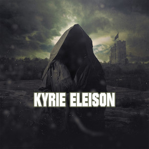 KYRIE ELEISON (2015) [Explicit]