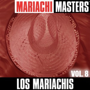 Mariachi Masters Vol. 8