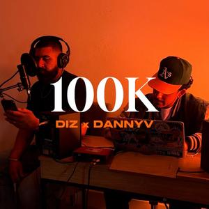 100K (feat. DannyV) (Explicit)