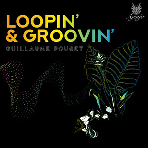 Loopin' & Groovin' (Explicit)