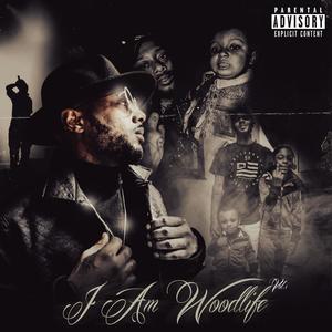 I Am Woodlife Vol. 1 (Explicit)