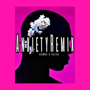 Anxiety (feat. Talisa Eason) (Remix)