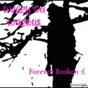 Forever Broken (Explicit)