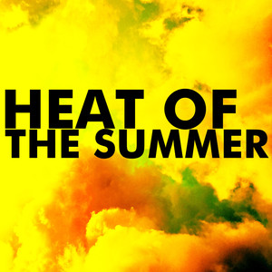 Heat of the Summer