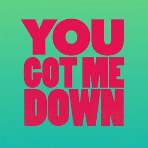 You Got Me Down (Original Mix)