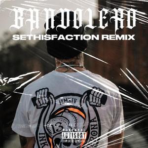 BANDOLERO (Sethisfaction Remix|Explicit)