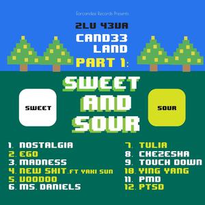 CAND33LAND PART 1: SWEET AND SOUR(No Transitions) [Explicit]