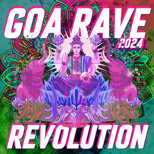 GOA Rave Revolution 2024