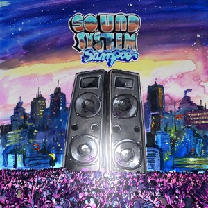 Sound System Sampa (Explicit)