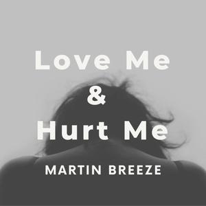 Love Me & Hurt Me