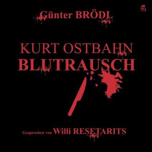 Kurt Ostbahn - Kapitel 13: Kurt Ostbahn: Blutrausch (Teil 8)