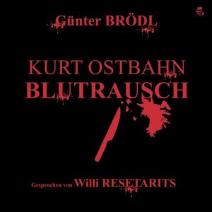 Kapitel 12: Kurt Ostbahn: Blutrausch (Teil 12)