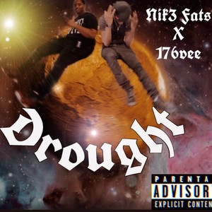 Drought (feat. 176vee) [Explicit]