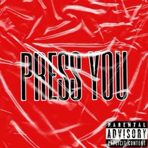 Press You (Explicit)