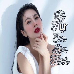 Là Tự Em Đa Tình