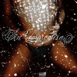 $in Compromi$o (Explicit)