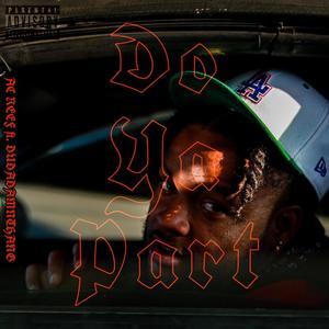 Do Ya Part (feat. Dudadamnthang) (Explicit)