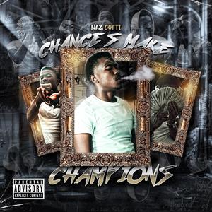 Chances Make Champions (Explicit)