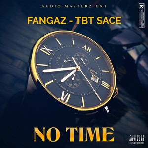 No Time (feat. TBT Sace) [Explicit]