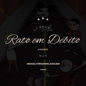Rato em Débito (Explicit)