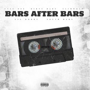 Bars After Bars (feat. SlimWolf, Lil Koddy, South Baby & Cvse Off) [Explicit]