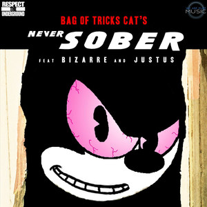 Never Sober(feat. Bizarre & Justus) (Explicit)
