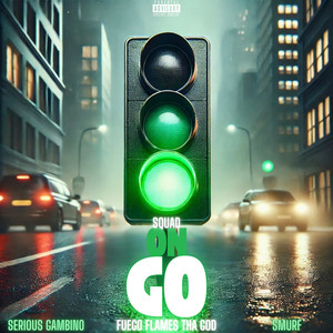 Squad on Go (Explicit)