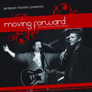 Moving Forward: Live At Free Chapel