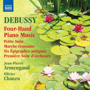 DEBUSSY, C.: 4-Hand Piano Music, Vol. 1 - Petite Suite / Marche ecossaise / 6 Epigraphes antiques / Premiere Suite (Armengaud, Chauzu)