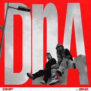 DNA (feat. BNZ) (Explicit)