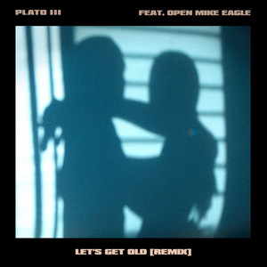 Let’s Get Old Remix
