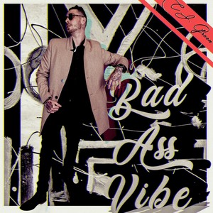 Bad Ass Vibe (Explicit)