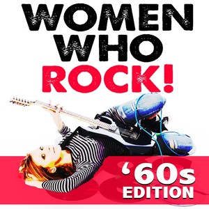 Women Who Rock! '60s Edition