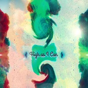 High as I Can (Explicit)
