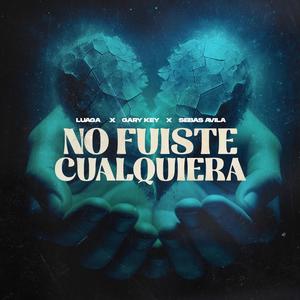 NO FUISTE CUALQUIERA (feat. GaryKey & sebas avila)