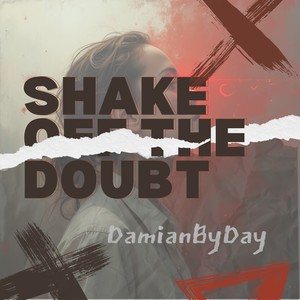 Shake Off The Doubt