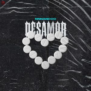 DESAMOR (feat. NNNANDOOO) [Explicit]