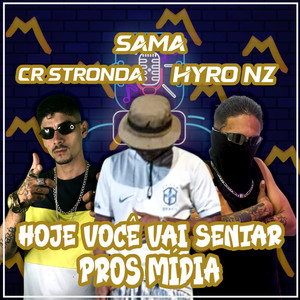 Hoje Você Vai Sentar Pros Mídia (Explicit)